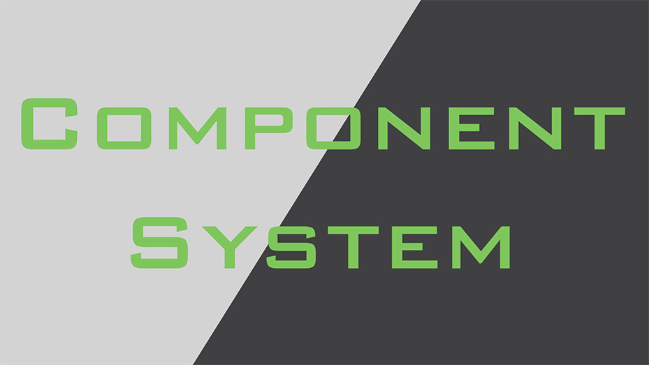 Component System Overview